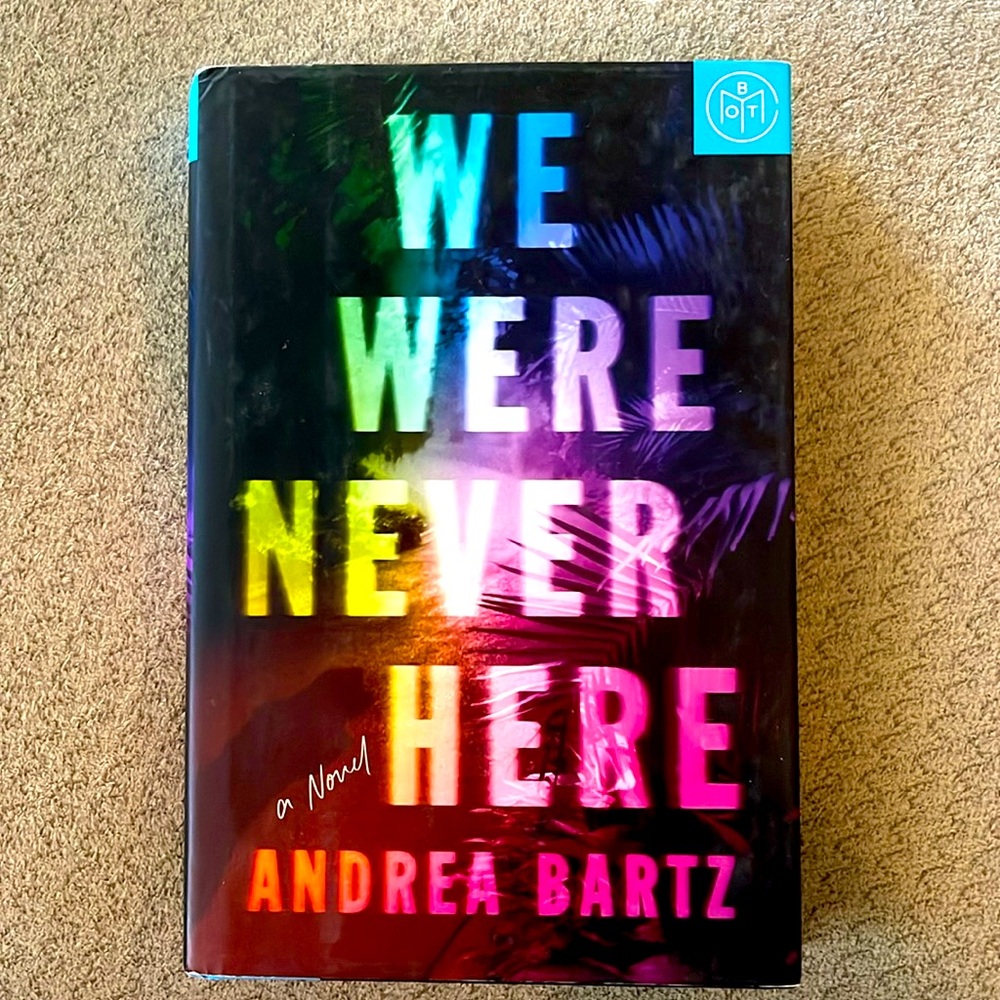 We Were Never Here by Andrea Bartz